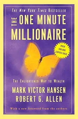 Jednominutowy milioner: Oświecona droga do bogactwa - The One Minute Millionaire: The Enlightened Way to Wealth