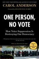 Jedna osoba, nie ma głosu: jak tłumienie wyborców niszczy naszą demokrację - One Person, No Vote: How Voter Suppression Is Destroying Our Democracy