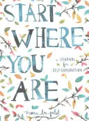 Zacznij tam, gdzie jesteś - dziennik samopoznania - Start Where You Are - A Journal for Self-Exploration