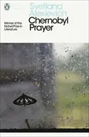 Modlitwa w Czarnobylu - Głosy z Czarnobyla - Chernobyl Prayer - Voices from Chernobyl