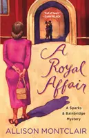 A Royal Affair: A Sparks & Bainbridge Mystery