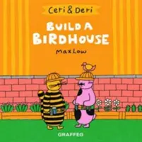 Ceri & Deri: Zbuduj domek dla ptaków - Ceri & Deri: Build A Birdhouse