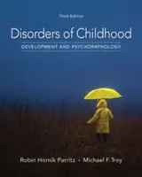 Zaburzenia wieku dziecięcego: Rozwój i psychopatologia - Disorders of Childhood: Development and Psychopathology