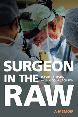 Surowy chirurg - Surgeon in the Raw