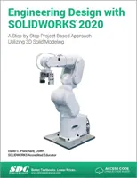 Projektowanie inżynieryjne z SOLIDWORKS 2020 - Engineering Design with SOLIDWORKS 2020