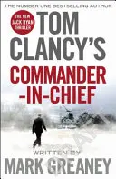 Naczelny dowódca Toma Clancy'ego - inspiracja dla porywającego serialu AMAZON PRIME JACK RYAN - Tom Clancy's Commander-in-Chief - INSPIRATION FOR THE THRILLING AMAZON PRIME SERIES JACK RYAN