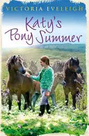 Kucykowe lato Katy: Kucyki Katy z Exmoor 5 - Katy's Pony Summer: Katy's Exmoor Ponies 5