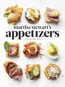 Martha Stewart's Appetizers: 200 przepisów na dipy, pasty, przekąski, małe talerzyki i inne pyszne przystawki oraz 30 koktajli: A Cookboo - Martha Stewart's Appetizers: 200 Recipes for Dips, Spreads, Snacks, Small Plates, and Other Delicious Hors D' Oeuvres, Plus 30 Cocktails: A Cookboo