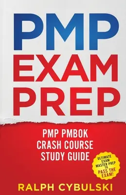PMP Exam Prep - PMP PMBOK Crash Course Study Guide 2 książki w 1 - PMP Exam Prep - PMP PMBOK Crash Course Study Guide 2 Books In 1