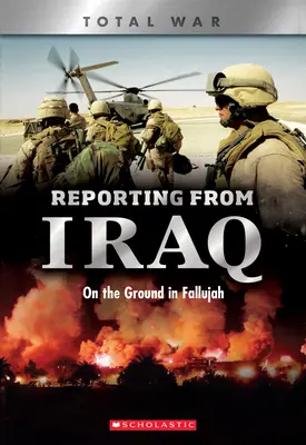 Reportaże z Iraku (X Books: Wojna totalna): Na ziemi w Faludży - Reporting from Iraq (X Books: Total War): On the Ground in Fallujah