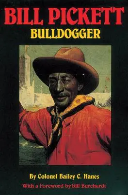 Bill Pickett: Buldogger - Bill Pickett: Bulldogger
