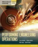 Wykonywanie operacji inżynieryjnych - Poziom 1 Książka ucznia - Performing Engineering Operations - Level 1 Student Book