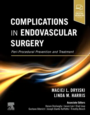Powikłania w chirurgii wewnątrznaczyniowej: Zapobieganie i leczenie w okresie okołozabiegowym - Complications in Endovascular Surgery: Peri-Procedural Prevention and Treatment
