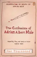 Prawdziwe wyznania Adriana Alberta Mole'a - True Confessions of Adrian Albert Mole