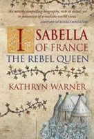 Izabela Francuska: Królowa buntowniczka - Isabella of France: The Rebel Queen