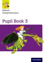 Nelson Comprehension: Year 3/Primary 4: Zeszyt ucznia 3 - Nelson Comprehension: Year 3/Primary 4: Pupil Book 3