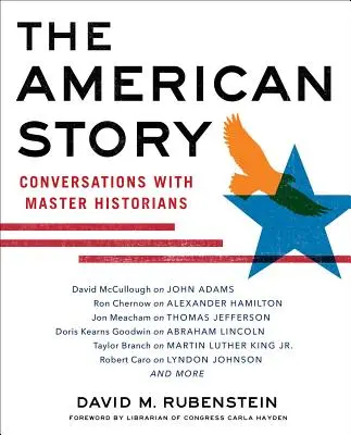 Amerykańska historia: Rozmowy z mistrzami historii - The American Story: Conversations with Master Historians