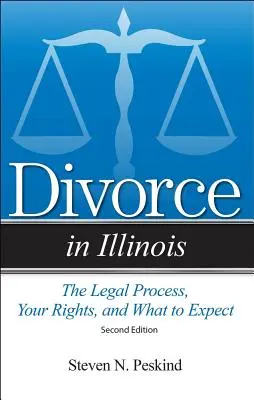 Rozwód w stanie Illinois: Proces prawny, twoje prawa i czego się spodziewać - Divorce in Illinois: The Legal Process, Your Rights, and What to Expect