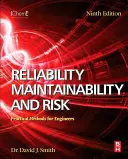 Niezawodność, łatwość konserwacji i ryzyko: praktyczne metody dla inżynierów - Reliability, Maintainability and Risk: Practical Methods for Engineers