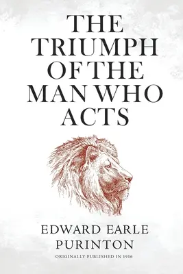 Triumf człowieka, który działa - The Triumph of the Man Who Acts