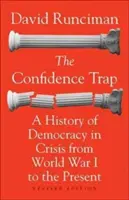 Pułapka zaufania: Historia demokracji w kryzysie od I wojny światowej do współczesności - wydanie poprawione - The Confidence Trap: A History of Democracy in Crisis from World War I to the Present - Revised Edition