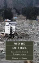 Kiedy ziemia ryczy: Lekcje z historii trzęsień ziemi w Japonii - When the Earth Roars: Lessons from the History of Earthquakes in Japan