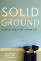Solidny grunt: Buddyjska mądrość na trudne czasy - Solid Ground: Buddhist Wisdom for Difficult Times