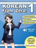 Koreański od zera! 1: Opanuj język koreański i system pisma hangul ze zintegrowanym zeszytem ćwiczeń i kursem online - Korean From Zero! 1: Master the Korean Language and Hangul Writing System with Integrated Workbook and Online Course