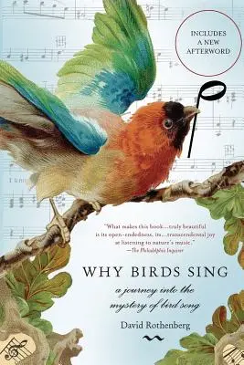 Dlaczego ptaki śpiewają: podróż w głąb tajemnicy ptasiego śpiewu - Why Birds Sing: A Journey Into the Mystery of Bird Song