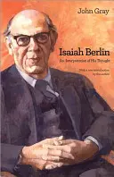 Isaiah Berlin: Interpretacja jego myśli - Isaiah Berlin: An Interpretation of His Thought