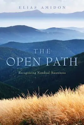Otwarta ścieżka: Rozpoznanie niedualnej świadomości - The Open Path: Recognizing Nondual Awareness