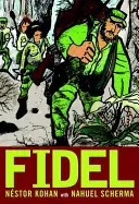 Fidel: Ilustrowana biografia Fidela Castro - Fidel: An Illustrated Biography of Fidel Castro