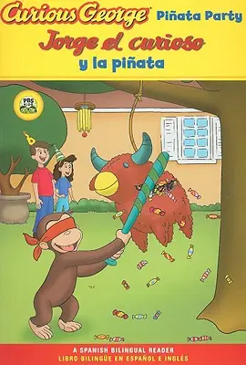 Jorge El Curioso Y La Pinata / Curious George Pinata Party Bilingual: Cgtv Reader