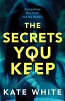 Secrets You Keep - trzymający w napięciu thriller psychologiczny - Secrets You Keep - A tense and gripping psychological thriller