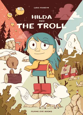 Hilda i troll: Hilda Book 1 - Hilda and the Troll: Hilda Book 1