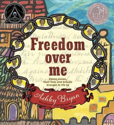 Wolność nade mną: Jedenastu niewolników, ich życie i marzenia ożywione przez Ashley Bryan - Freedom Over Me: Eleven Slaves, Their Lives and Dreams Brought to Life by Ashley Bryan