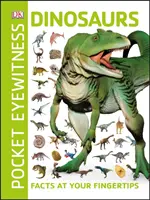 Pocket Eyewitness Dinosaurs - Fakty na wyciągnięcie ręki - Pocket Eyewitness Dinosaurs - Facts at Your Fingertips