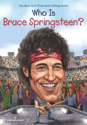 Kim jest Bruce Springsteen? - Who Is Bruce Springsteen?