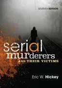Seryjni mordercy i ich ofiary - Serial Murderers and Their Victims