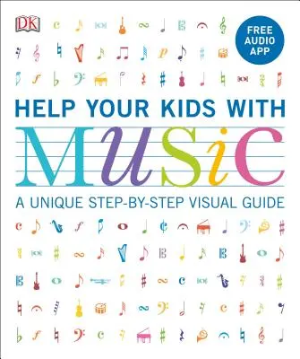 Pomóż swoim dzieciom z muzyką w wieku 10-16 lat (klasy 1-5): Unikalny przewodnik wizualny krok po kroku i bezpłatna aplikacja audio - Help Your Kids with Music, Ages 10-16 (Grades 1-5): A Unique Step-By-Step Visual Guide & Free Audio App