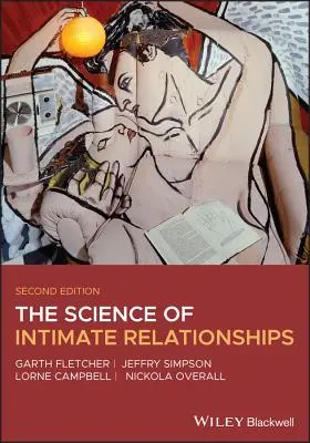Nauka o związkach intymnych - The Science of Intimate Relationships