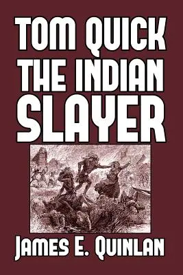Tom Quick pogromca Indian - Tom Quick the Indian Slayer