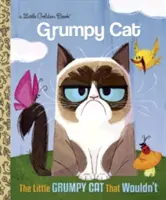 Mały zrzędliwy kot, który nie chciał - The Little Grumpy Cat That Wouldn't