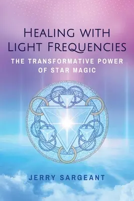 Uzdrawianie częstotliwościami światła: Transformująca moc magii gwiazd - Healing with Light Frequencies: The Transformative Power of Star Magic