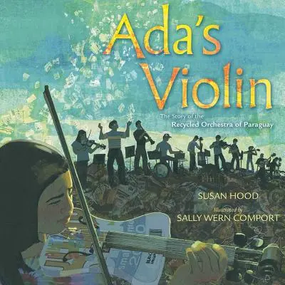 Skrzypce Ady: Historia paragwajskiej orkiestry z recyklingu - Ada's Violin: The Story of the Recycled Orchestra of Paraguay