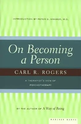 Jak stać się osobą: Spojrzenie terapeuty na psychoterapię - On Becoming a Person: A Therapist's View of Psychotherapy