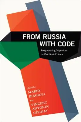 From Russia with Code: Migracje programistyczne w czasach postsowieckich - From Russia with Code: Programming Migrations in Post-Soviet Times