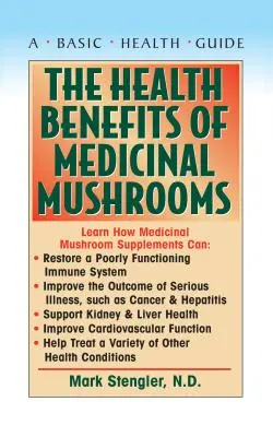 Korzyści zdrowotne płynące z grzybów leczniczych - The Health Benefits of Medicinal Mushrooms