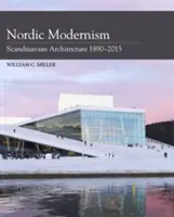 Nordycki modernizm: Architektura skandynawska 1890-2015 - Nordic Modernism: Scandinavian Architecture 1890-2015