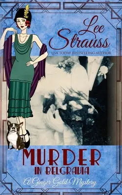 Morderstwo w Belgravii: przytulna historyczna tajemnica z lat 20. XX wieku - Murder in Belgravia: a cozy historical 1920s mystery